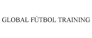 GLOBAL FÚTBOL TRAINING