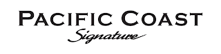 PACIFIC COAST SIGNATURE