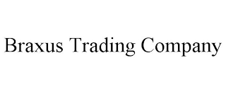 BRAXUS TRADING COMPANY