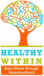 HEALTHY WITHIN BRAIN FITNESS THROUGH NEUROFEEDBACK