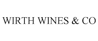 WIRTH WINES & CO