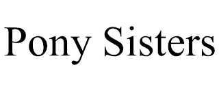 PONY SISTERS
