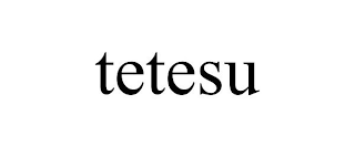 TETESU