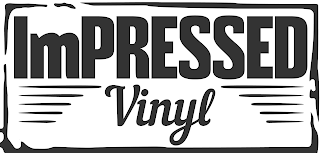 IMPRESSED VINYL