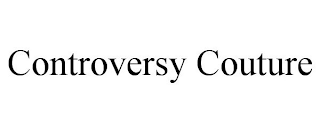 CONTROVERSY COUTURE