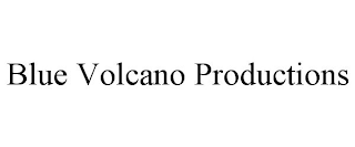 BLUE VOLCANO PRODUCTIONS