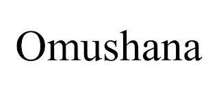 OMUSHANA