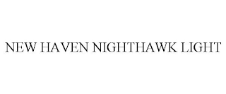 NEW HAVEN NIGHTHAWK LIGHT