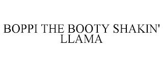 BOPPI THE BOOTY SHAKIN' LLAMA