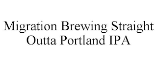 MIGRATION BREWING STRAIGHT OUTTA PORTLAND IPA