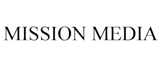 MISSION MEDIA