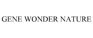 GENE WONDER NATURE