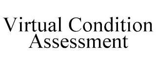 VIRTUAL CONDITION ASSESSMENT