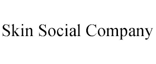 SKIN SOCIAL COMPANY