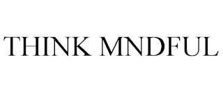 THINK MNDFUL