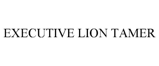 EXECUTIVE LION TAMER