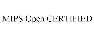 MIPS OPEN CERTIFIED