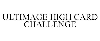 ULTIMAGE HIGH CARD CHALLENGE
