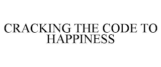 CRACKING THE CODE TO HAPPINESS