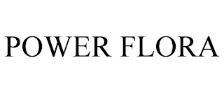 POWER FLORA