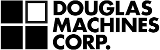 DOUGLAS MACHINES CORP.