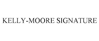 KELLY-MOORE SIGNATURE