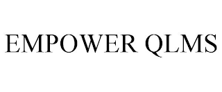 EMPOWER QLMS