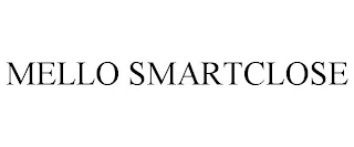 MELLO SMARTCLOSE