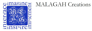 MALAGAH CREATIONS IMAGINE INSPIRE INTERFACE IMPLEMENT M A L G H