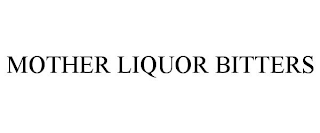 MOTHER LIQUOR BITTERS