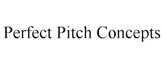 PERFECT PITCH CONCEPTS