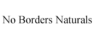 NO BORDERS NATURALS