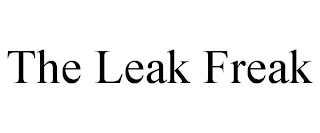 THE LEAK FREAK