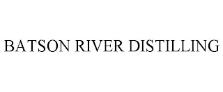 BATSON RIVER DISTILLING