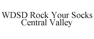 WDSD ROCK YOUR SOCKS CENTRAL VALLEY