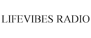 LIFEVIBES RADIO