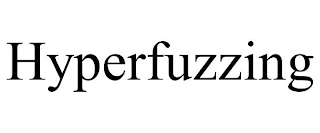 HYPERFUZZING