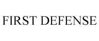 FIRST DEFENSE
