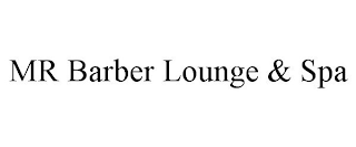 MR BARBER LOUNGE & SPA