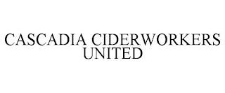 CASCADIA CIDERWORKERS UNITED