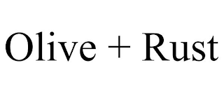 OLIVE + RUST