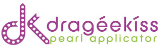 DK DRAGÉEKÍSS PEARL APPLICATOR