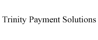 TRINITY PAYMENT SOLUTIONS