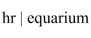 HR | EQUARIUM