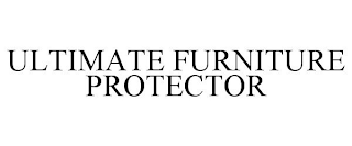 ULTIMATE FURNITURE PROTECTOR