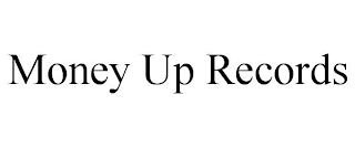 MONEY UP RECORDS