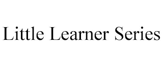 LITTLE LEARNER SERIES