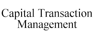 CAPITAL TRANSACTION MANAGEMENT