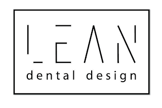 LEAN DENTAL DESIGN