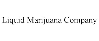 LIQUID MARIJUANA COMPANY